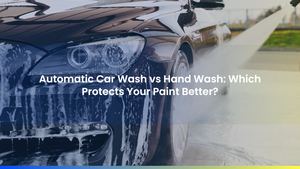 Automatic Car Wash vs Hand Wash: Which Protects Your Paint Better?