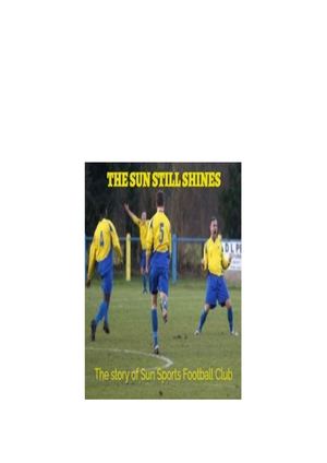 The Sun Still Shines A History Of Sun Sports Fc (1)