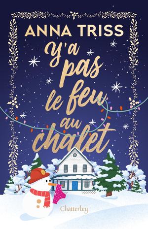 [Extrait Y'a Pas Le Feu Au Chalet Anna Triss]