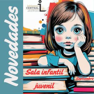 Novedades Infantil Juvenil Septiembre Biblioteca Central de Illescas