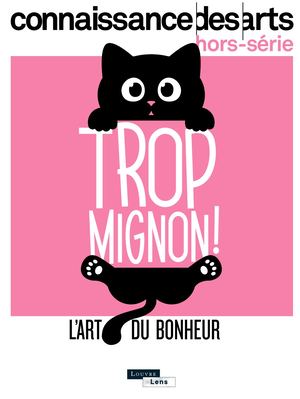 Extrait - hors-série : Trop mignon ! L'art du bonheur. Louvre Lens