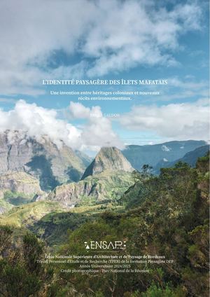 L'identité paysagère des îlets mafatais. Une invention entre héritages coloniaux et nouveaux récits environnementaux.