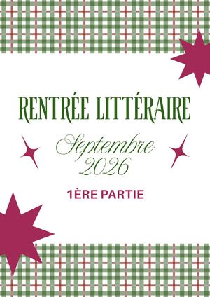 Rentrée Littéraire Septembre 2026 1ère Partie