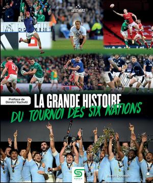 La grande histoire du tournoi des Six Nations