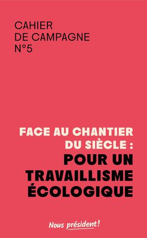 Livret Campagne 5 Travaillisme Ecologique Vdef