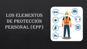 Los Elementos De Protección Personal (Epp) 2