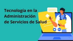 Tecnología En La Administración De Servicios De Salud