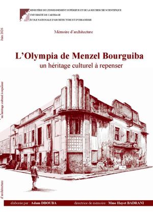 Mémoire d'architecture - L'Olympia de Menzel Bourguiba : un héritage culturel à repenser