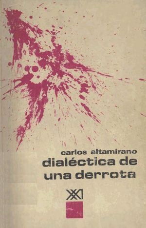 Dialectica De Una Derrota 1977 - Carlos Altamirano/Chile