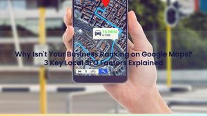 Why Isn't My Business Ranking on Google Maps? 3 Key Local SEO Factors Explained