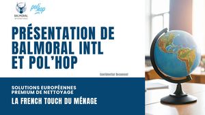 Présentation Balmoral Intl & Pol'hop Fr