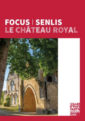 Senlis - Focus Château Royal