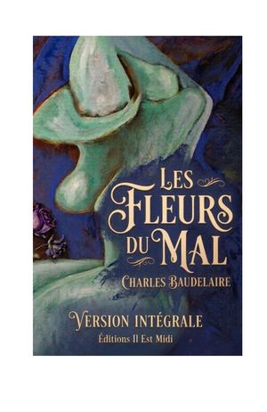 Extraits Les Fleurs Du Mal - Version intégrale  De Baudelaire