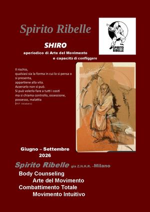 SHIRO – Spirito Ribelle | Arte del Movimento e capacità di confliggere – Giugno/Settembre 2026