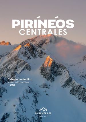 Pirineos Centrales: El destino auténtico, volver a la cumbre