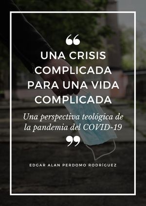 Una Crisis Complicada para una vida complicada