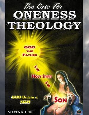 The Case For Oneness Theology Book