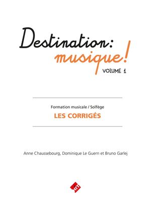 Destination Musique - corrigés volume 1
