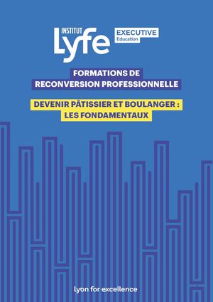 Institut Lyfe Executive Education - Reconversion professionnelle en pâtisserie