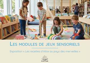 Modules de jeux sensoriels pour l'exposition « Les recettes d'Alice au pays des merveilles »