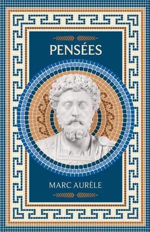 Pensées, Marc AURÈLE (EXTRAIT)
