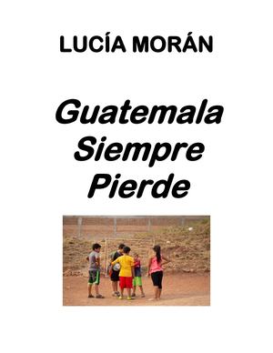 Guatemala Siempre Pierde