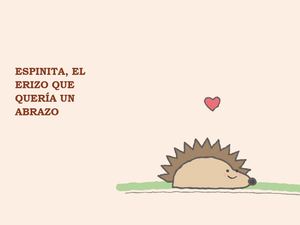10 Espinita El Erizo Que Queria Un Abrazo