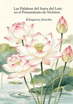 Las Palabras Del Sutra Del Loto En El Pensamiento Nichiren (1)