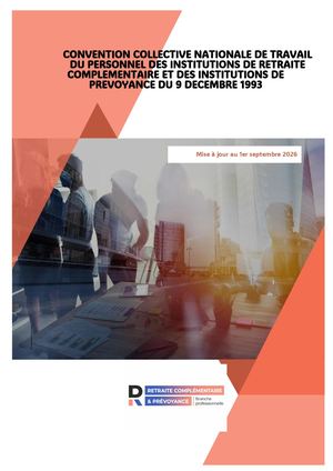 Convention collective nationale de travail du personnel des institutions de retraite complémentaire et des institutions de prévoyance du 9 décembre 1993