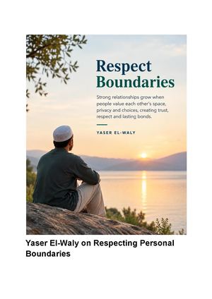 Yaser El Waly On Respecting Personal Boundaries