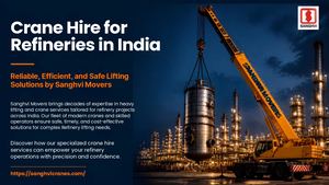 Crane Hire For Refineries In India Sanghvi Movers