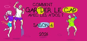 Gardons Le Cap Avec Les Ados Saison 4