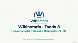 Wikinotaria Tanda 8: fincas, Catastro y Registro de la Propiedad.
