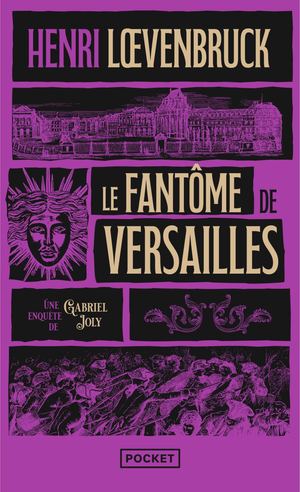[Extrait] Le Fantôme De Versailles Henri Loevenbruck