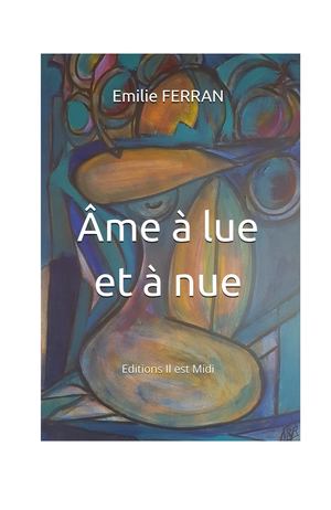 Début du recueil de poésies Âme à Lue Et à Nue d'Émilie Ferran