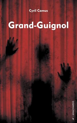 Grand-Guignol : extraits