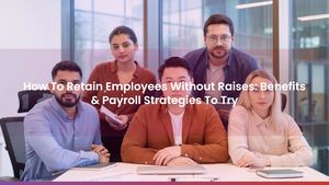 How To Retain Employees Without Raises: Benefits & Payroll Strategies To Try