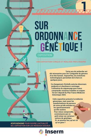 Exposition : Sur ordonnance génétique !