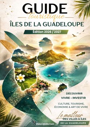 Revue Guide Touristique des Îles de la Guadeloupe Édition 2026/2027