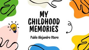 My childhood memories Pablo Otero