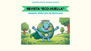 Revista “Eco Huella” Manual Práctico De Reciclaje