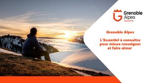 Grenoble Alpes L'essentiel à Connaitre Pour Mieux Renseigner Et Faire Aimer (Fr)