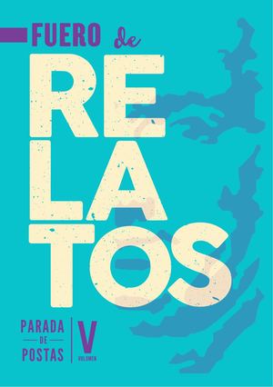 Fuero de relatos. Parada de postas V