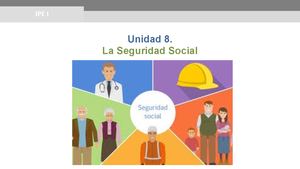Unidad 8 - IPE I - Seguridad Social