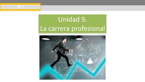 Unidad 9 - IPE I - La Carrera Profesional