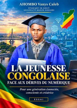 La Jeunesse Congolaise Face Aux Dérives Du Numérique Vanys Caleb Ahombo Pdf