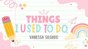 Things I Used to do