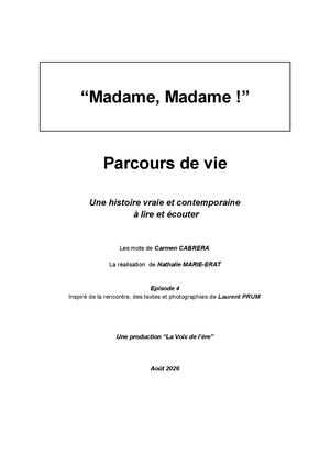 Parcours De Vie Madame, Madame Intégrale