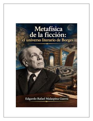 Metafísica De La Ficción El Universo Literario De Borges Edgardo Rafael Malaspina Guerra (1)