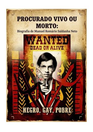 Biografia de Manuel Romário Saldanha Neto — Negro, Gay, Pobre. Procurado Vivo ou Morto:Recife, 2026.